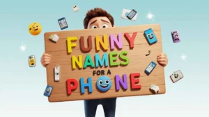 funny names for a phone