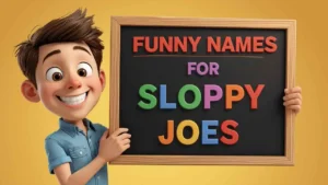funny names for sloppy joes