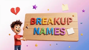 breakup names