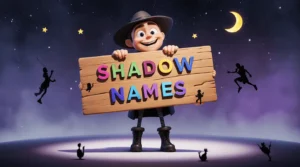 shadow names
