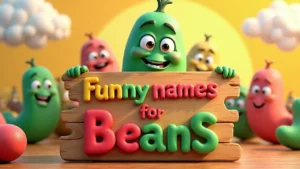 funny names for beans