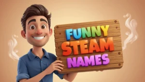 funny steam names