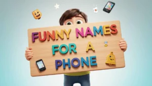 funny names for a phone